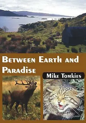 Tomkies Mike : Between Earth And Paradise Highly Rated EBay Seller Great Prices • £5.98