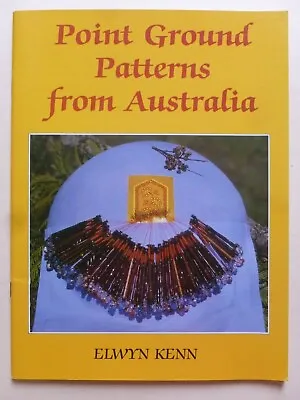 POINT GROUND PATTERNS FROM AUSTRALIA Written By ELWYN KENN - Lacemaking Patterns • £11.50