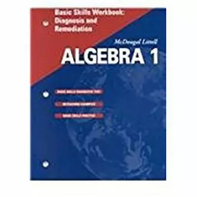 McDougal Littell Algebra 1: Basic Skills Workbook: Diagnosis & Remediation SE • $9.19