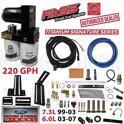 FASS Titanium 220GPH Fuel Lift Pump System 99-07 Powerstroke Diesel Ford 7.3 6.0 • $759.05