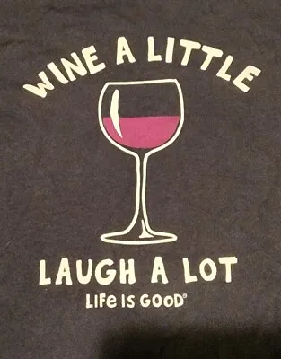 Life Is Good  Wine A Little Laugh A Lot  Womens XL Scoop Neck • £9.13