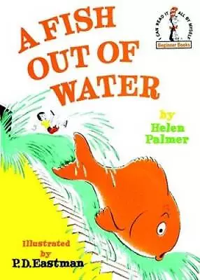 A Fish Out Of Water (Beginner Books) - Hardcover By Helen Palmer - GOOD • $4.01