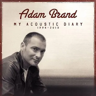 $24.18 • Buy ADAM BRAND My Acoustic Diary 1998-2013 CD BRAND NEW