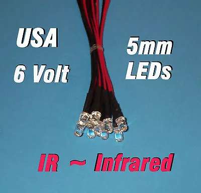 10 X LED - 5mm PRE WIRED LEDS 6 VOLT INFRARED 6V IR  • $5.99