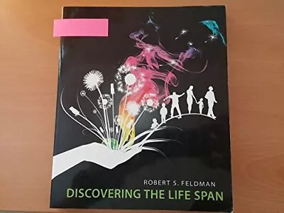 DISCOVERING THE LIFE SPAN By Robert S. Feldman • $25.49
