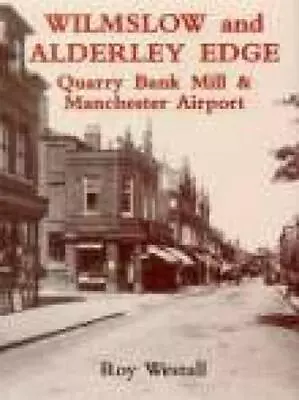 Wilmslow And Alderley Edge: Quarry Bank Mill And Manchester Airport • £5.45