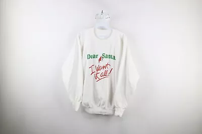 Vtg 90s Womens XL Spell Out Christmas Dear Santa I Want It All Sweatshirt USA • $31.45
