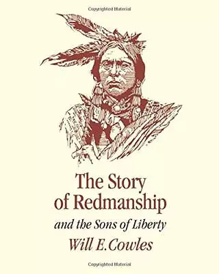 The Story Of Redmanship: And The Sons Of Liberty.by Cowles Cowles New<| • £22.21