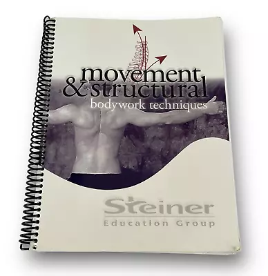 Movement And Structural Bodywork Techniques Steiner Education Group 2011 • $24.99