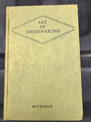 The Art Of Dressmaking 1927 Butterick Patterns Sewing Stitching Vintage Book • $18.45