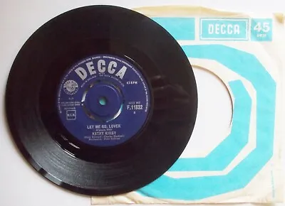 Kathy Kirby:  Let Me Go Lover  B/w  The Sweetest Sounds . Decca F. 11832. 1964. • £2.95