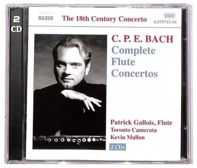 C.P.E. Bach - Complete Flute Concertos Gallois:Toronto Co:Mallon 2002 CD • £3.49