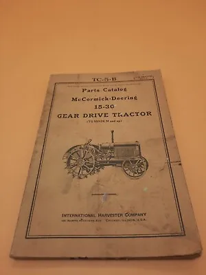 McCormick Deering Model 15-30 Tractor Parts Catalog Manual TC-5-B • $21.95