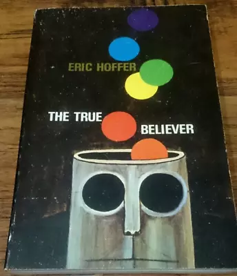 The True Believer Eric Hoffer (time Inc 1963 Pb) Tomi Ungerer Cover Vgc Vtg • $18