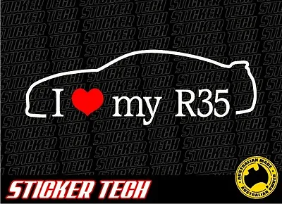 $10 • Buy I Love (heart) My R35 Sticker Decal To Suit Nissan Skyline Rb26 Gtr Jdm Drift
