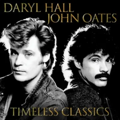 £4.49 • Buy  Daryl Hall And John Oates - Timeless Classics  (CD) NEW SEALED 