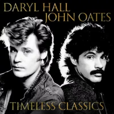  Daryl Hall And John Oates - Timeless Classics  (CD) NEW SEALED  • £4.49