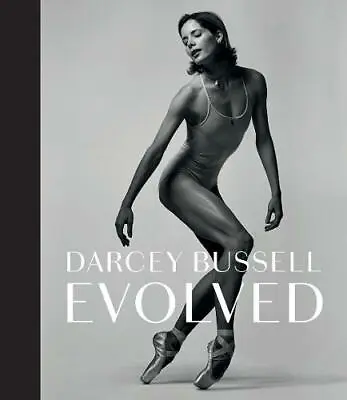 Darcey Bussell: Evolved Darcey Bussell New • £8.10