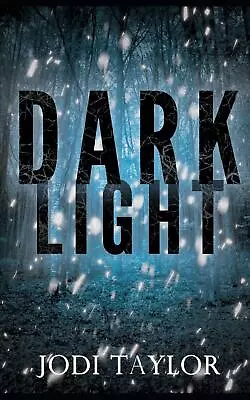 £7.99 • Buy Dark Light By Jodi Taylor