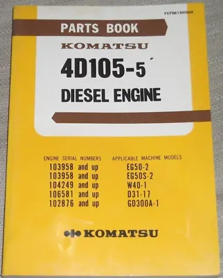 Komatsu 4d105-5 Diesel Engine Parts Book Manual Catalog Eg50 W40 D31 Gd300a • $39.99