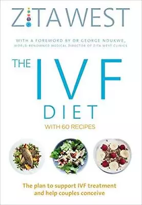 The IVF Diet: The Plan To Support IVF Treatment And Help Couples Conceive • £4.70