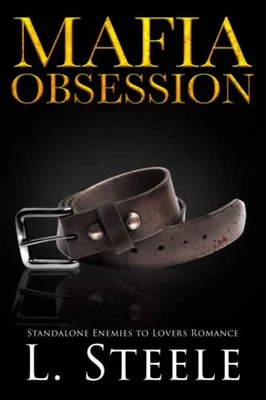 £12.99 • Buy Mafia Obsession: Dark Mafia Romance Stan..., Steele, L.