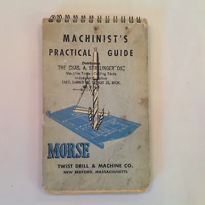 Vtg 1950 Morse Machinist's Practical Guide Twist Drill Machine Chas Strelinger • $14.99