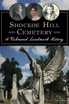 $18.69 • Buy Shockoe Hill Cemetery: A Richmond Landmark History, VA, Landmarks