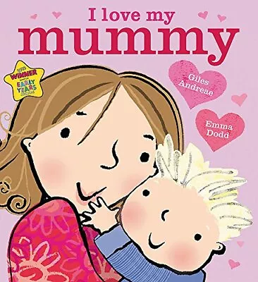 I Love My Mummy Board Book By Andreae Giles Book The Cheap Fast Free Post • £3.49