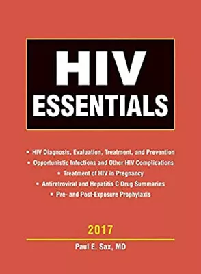 HIV Essentials 2017 Calvin J. Kuritzkes Daniel R. Sax Paul E. • $6.59