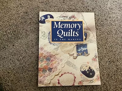 Memory Quilts In The Making 1999 By Leisure Arts • $6.99