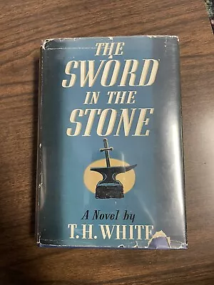 THE SWORD IN THE STONE By T.H. White- HCDJ 1939 - King Arthur Camelot Merlin • $45