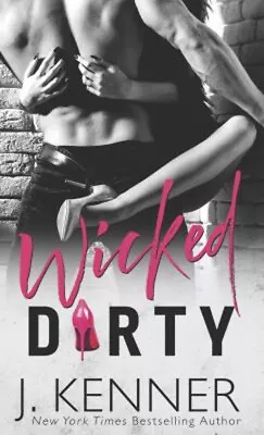 Wicked Dirty Paperback J. Kenner • $6.12