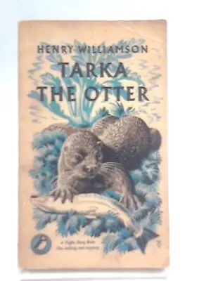 Tarka The Otter (Henry Williamson - 1949) (ID:27045) • £6.52