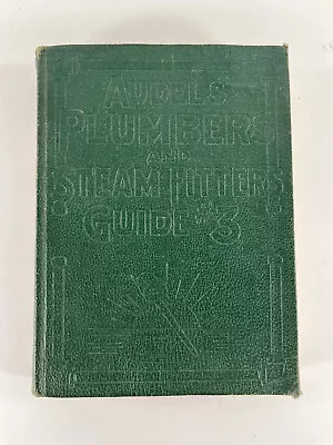 Audel's Plumbers & Steam Fitters Guide 3 Pipe Fitting 1925 SC Book • $19.99