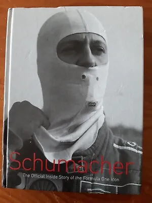 Schumacher  .The Official Inside Story.Biography Book.Great Conditionperfect In • $14.16