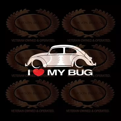 $15 • Buy X2 I Love My Volkswagen Bug Stance Low Decal Sticker VW Beetle Slug Bug Aircool