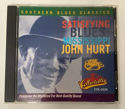 MISSISSIPPI JOHN HURT Satisfying Blues CD 1995 Collectables Re-Mastered EX • £8.99