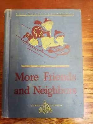 More Friends And Neighbors Cathedral Basic Readers 1947  Catholic John O'Brian • $11.96