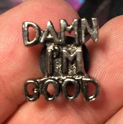 Damn I’m Good Pin Vintage Funny Adult Humor Hat Lapel Bag Silver 70s 80s Retro • $4.99