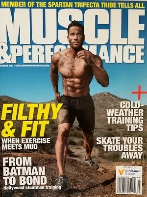 Muscle & Performance Magazine  Filthy & Fit When Exercise Meets Mud Dec 2013 • $7