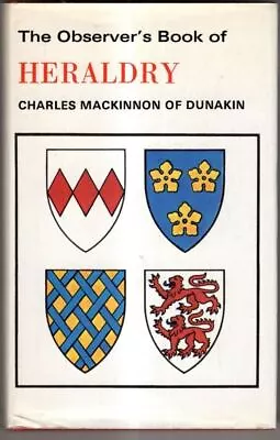 The Observer's Book Of Heraldry : Charles MacKinnon • £7