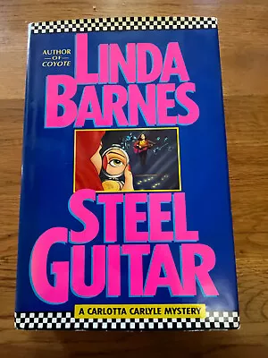 Linda Barnes Autographed  Steel Guitar  1991 A Carlotta Carlyle Mystery Novel • $5.99