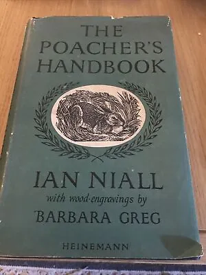 The Poacher’s Handbook. IAN NIALL. 1950 2nd Print. Countryside Pursuits • £14