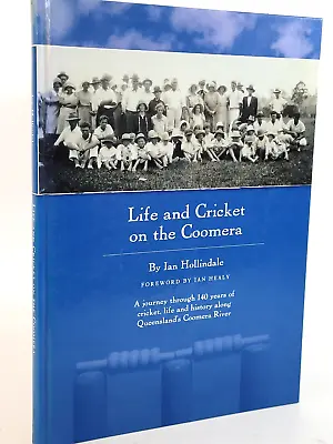 $47 • Buy Life And Cricket On The Coomera - Local History / Ian Hollindale SIGNED