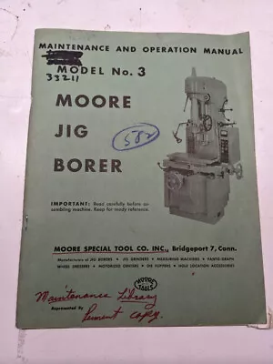 Moore Maintenance Operation Manual Jig Borer No # 3 Parts List Book Model • $125