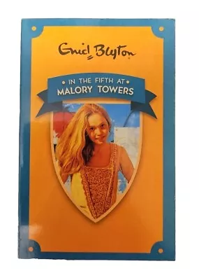 Blyton: Malory Towers 5: In The Fifth  By Enid Blyton  • £4.99