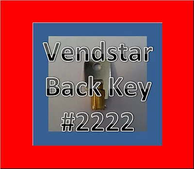 Vendstar 3000 4000 6000 Candy Machines Keys For Vending  #2222 BACK KEY • $13.99