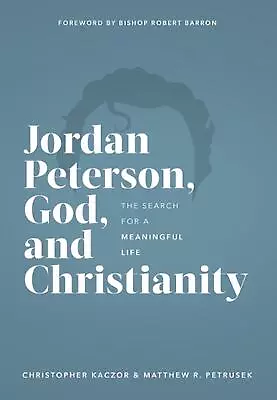 Jordan Peterson God And Christianity: The Search For A Meaningful Life By Chri • $64.26