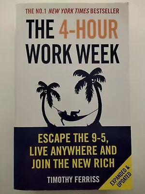 The 4 Hour Work Week By Timothy Ferriss Paperback Book Expanded 2011 Edition • $10